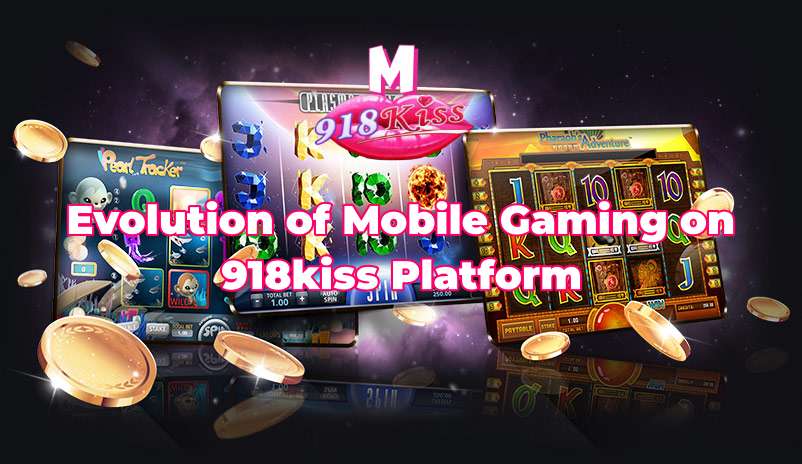 Evolution Mobile Gaming 918kiss