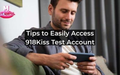 Tips to Easily Access 918Kiss Test Account