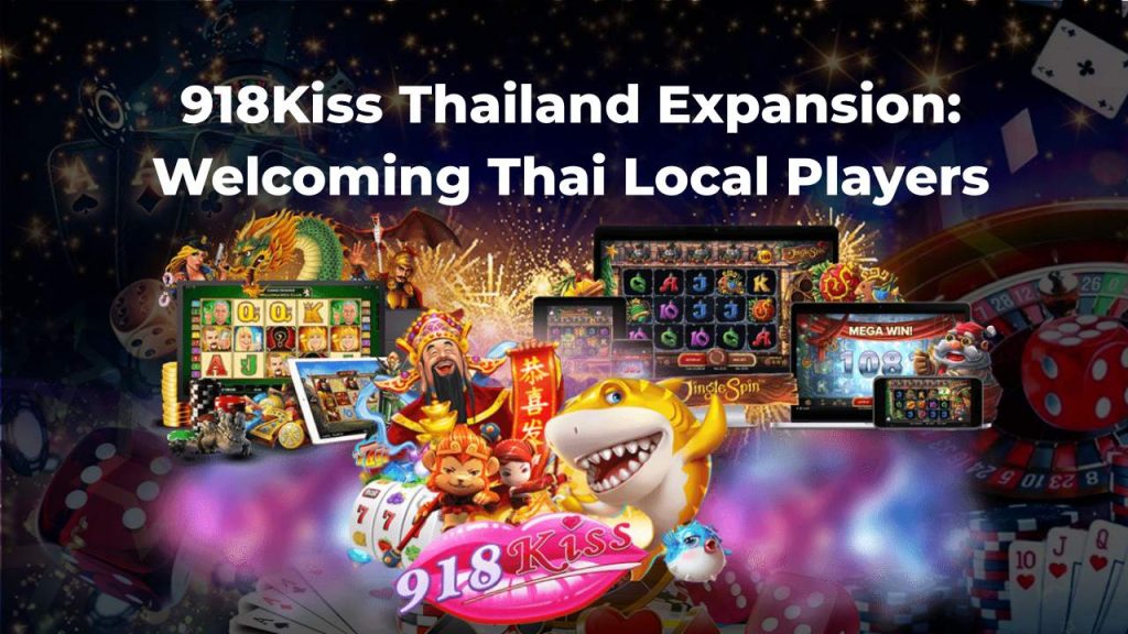 918kiss thailand expansion