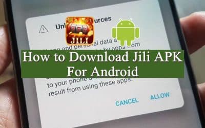 How to Download Jili APK For Android