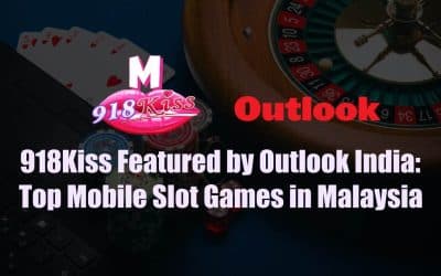 918Kiss Featured by Outlook India: Top Mobile Slot Games in Malaysia