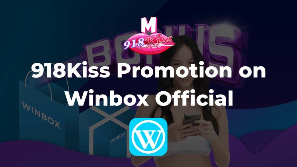 918Kiss Promotion on Winbox Official