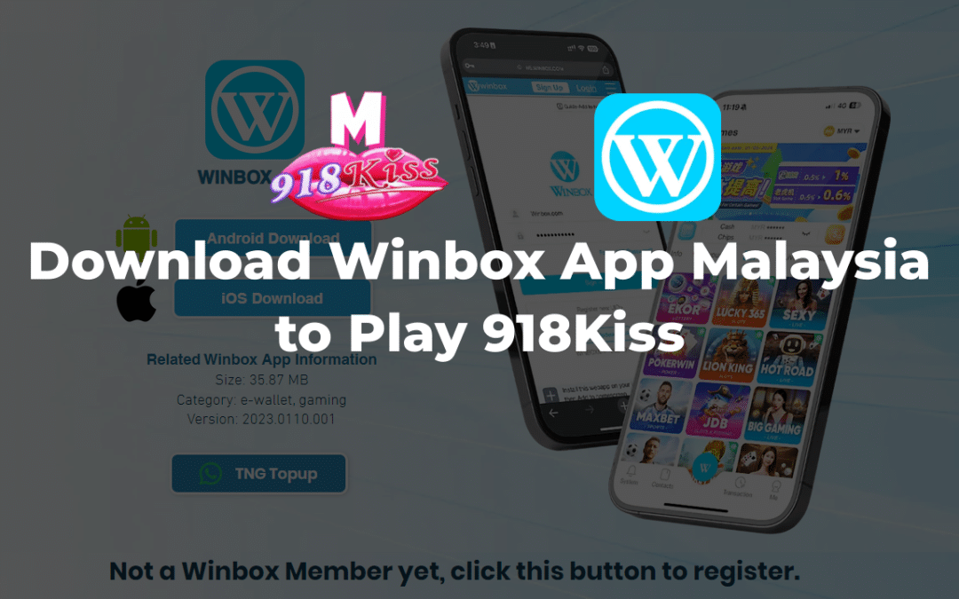 Download Winbox App Malaysia to Play 918Kiss