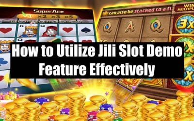 How to Utilize Jili Slot Demo Feature Effectively