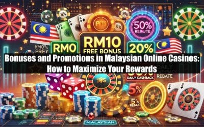 Bonuses and Promotions in Malaysian Online Casinos: How to Maximize Your Rewards