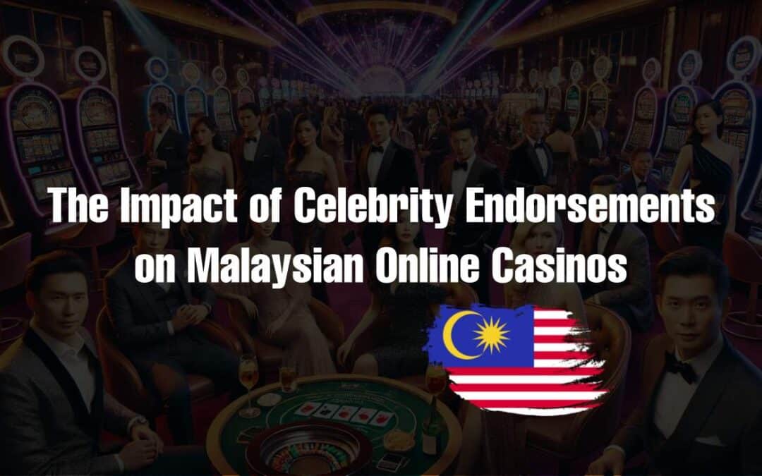 impact of celebrity endorsements onmalaysia casinos
